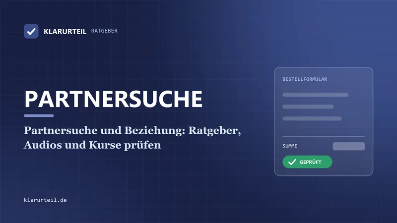 Partnersuche und Beziehung: Ratgeber, Audios und Kurse prüfen