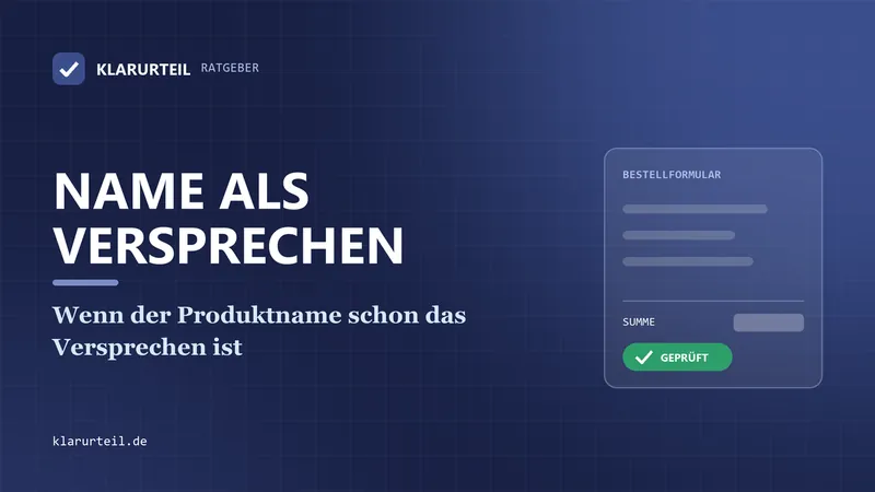 Wenn der Produktname schon das Versprechen ist