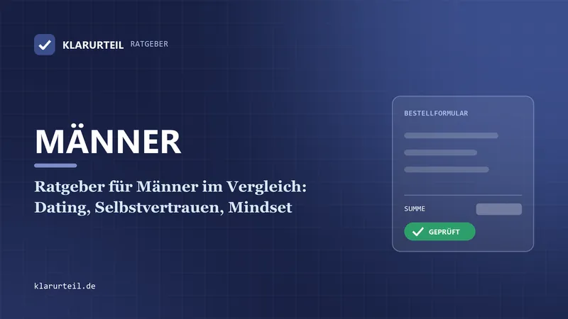 Ratgeber für Männer im Vergleich: Dating, Selbstvertrauen, Mindset
