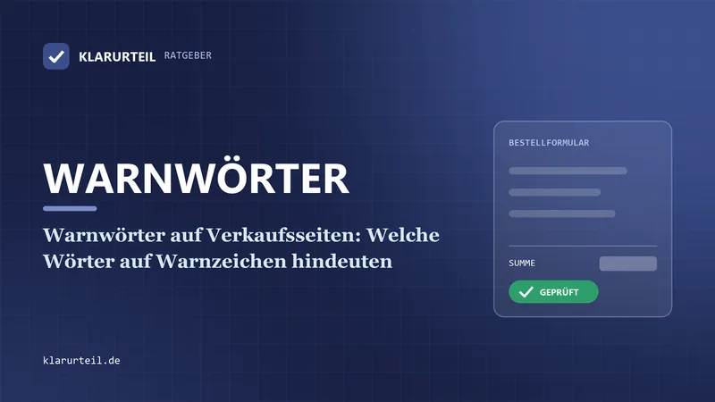 Warnwörter auf Verkaufsseiten: Welche Wörter auf Warnzeichen hindeuten