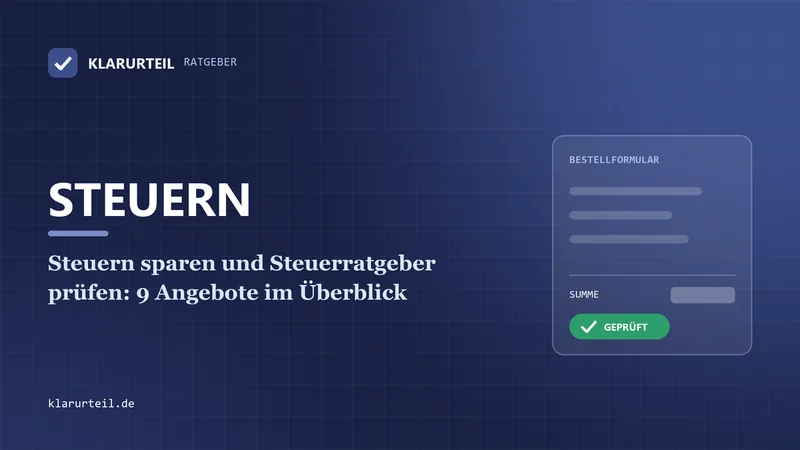 Steuern sparen und Steuerratgeber prüfen: 9 Angebote im Überblick