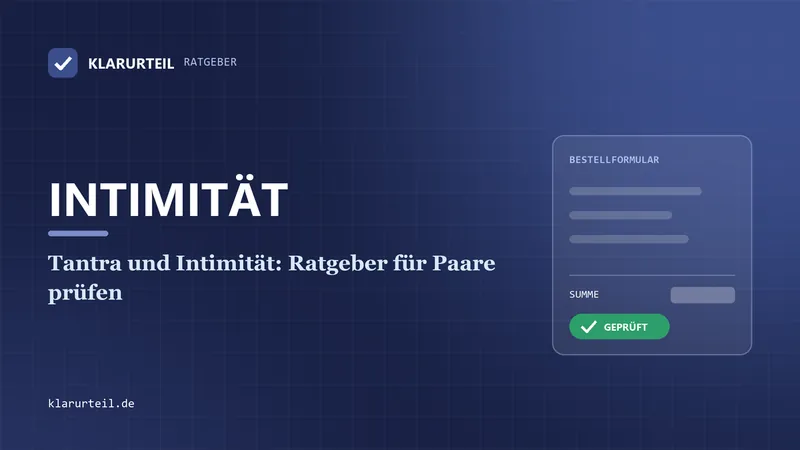 Tantra und Intimität: Ratgeber für Paare prüfen