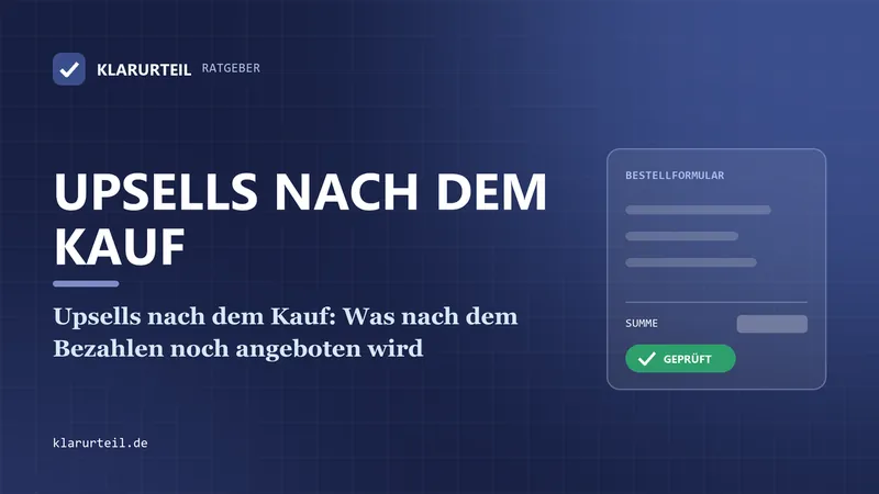 Upsells nach dem Kauf: Was nach dem Bezahlen noch angeboten wird