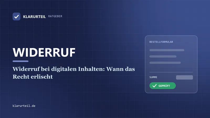 Widerruf bei digitalen Inhalten: Wann das Recht erlischt